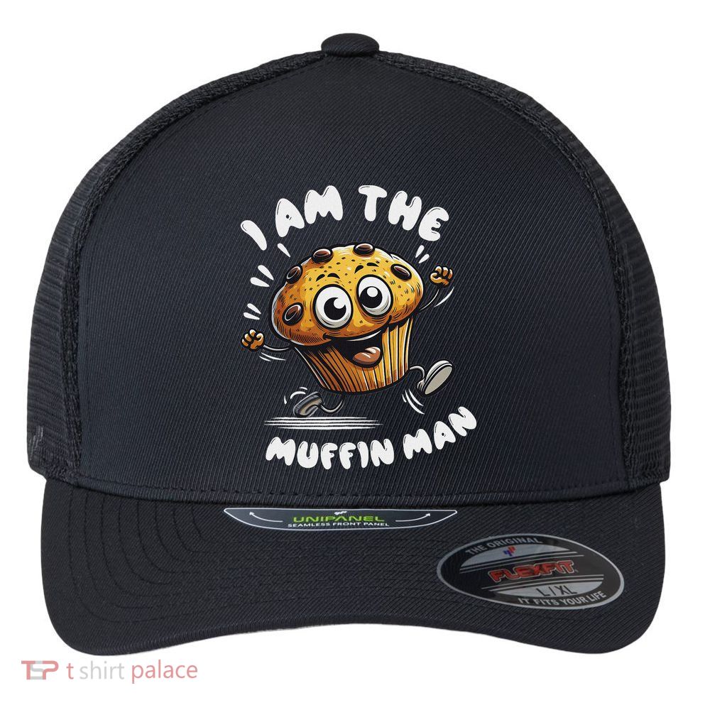 IM The Muffin Man! Muffin Flexfit Unipanel Trucker Cap