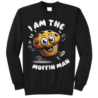 IM The Muffin Man! Muffin Sweatshirt