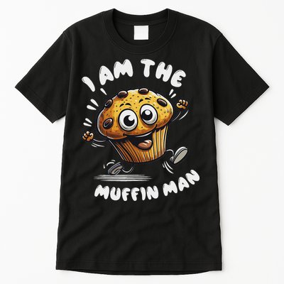 IM The Muffin Man! Muffin Tall T-Shirt