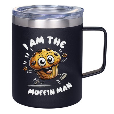 IM The Muffin Man! Muffin 12oz Stainless Steel Coffee Mug