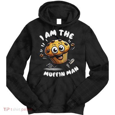 IM The Muffin Man! Muffin Tie Dye Hoodie