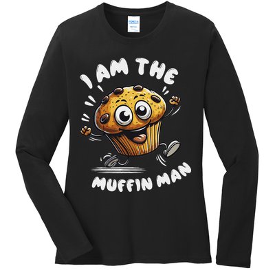 IM The Muffin Man! Muffin Ladies Long Sleeve Shirt