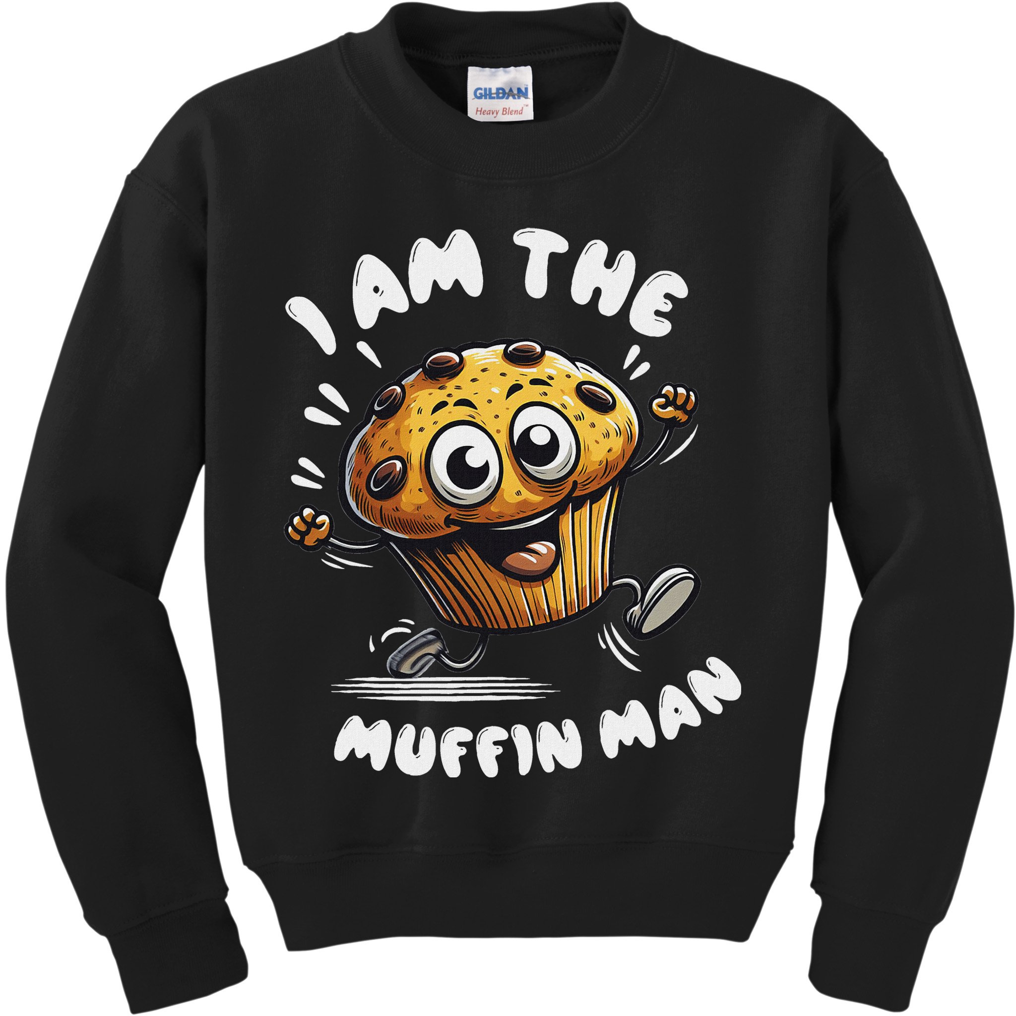 IM The Muffin Man! Muffin Kids Sweatshirt