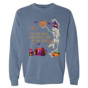 ItS The Most Wonderful Time Of The Year Halloween Skeleton Garment-Dyed Sweatshirt