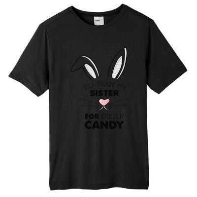 I'll Trade My Sister For Easter Candy Bunny Tall Fusion ChromaSoft Performance T-Shirt