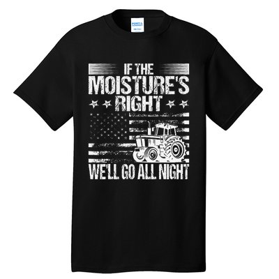 If The MoistureS Right WeLl Go All Night Vintage Usa Flag Tall T-Shirt