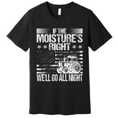 If The MoistureS Right WeLl Go All Night Vintage Usa Flag Premium T-Shirt