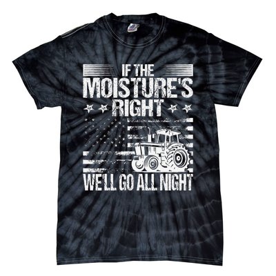 If The MoistureS Right WeLl Go All Night Vintage Usa Flag Tie-Dye T-Shirt