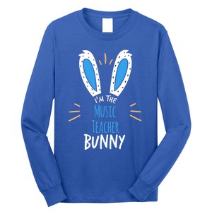 I'm The Music Teacher Bunny Ears Easter Sunday Great Gift Long Sleeve Shirt