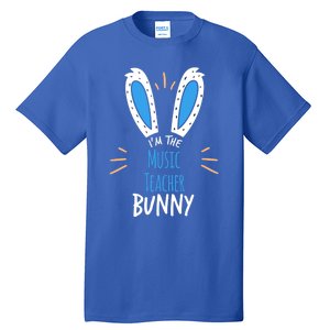 I'm The Music Teacher Bunny Ears Easter Sunday Great Gift Tall T-Shirt