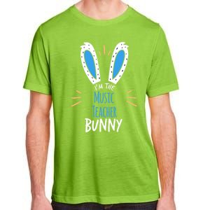 I'm The Music Teacher Bunny Ears Easter Sunday Cute Gift Adult ChromaSoft Performance T-Shirt