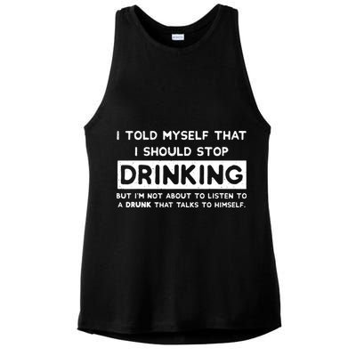 I Told Myself That I Should Stop Drinking Ladies PosiCharge Tri-Blend Wicking Tank