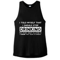I Told Myself That I Should Stop Drinking Ladies PosiCharge Tri-Blend Wicking Tank