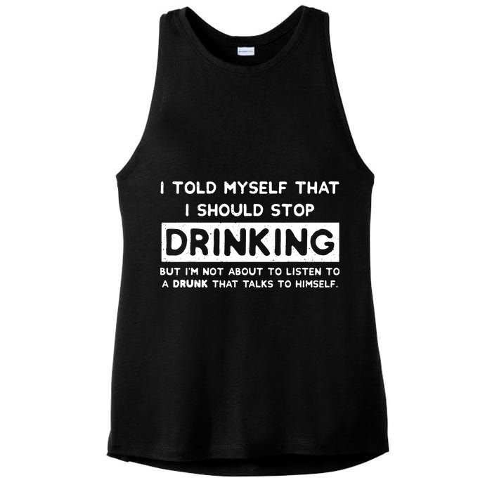 I Told Myself That I Should Stop Drinking Ladies PosiCharge Tri-Blend Wicking Tank