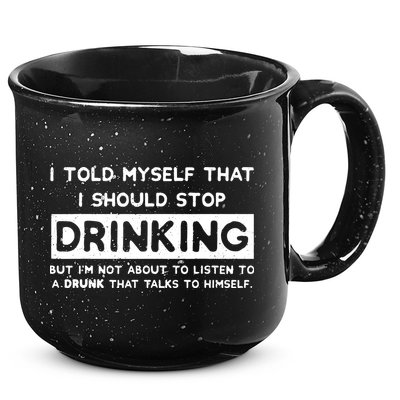 I Told Myself That I Should Stop Drinking 15oz Campfire Ceramic Mug