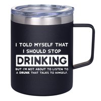 I Told Myself That I Should Stop Drinking 12oz Stainless Steel Coffee Mug