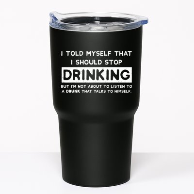 I Told Myself That I Should Stop Drinking Tumbler