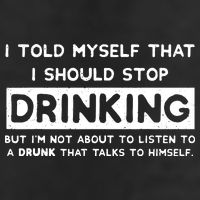 I Told Myself That I Should Stop Drinking Tumbler