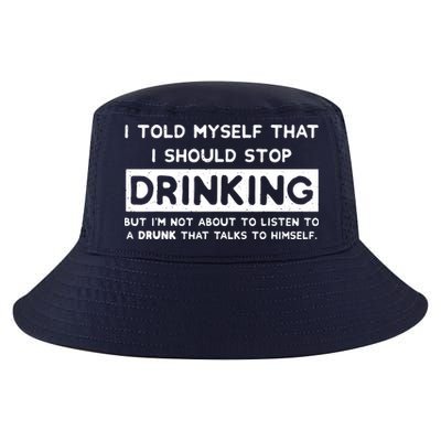 I Told Myself That I Should Stop Drinking Cool Comfort Performance Bucket Hat