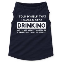 I Told Myself That I Should Stop Drinking Doggie Tank