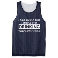 I Told Myself That I Should Stop Drinking Mesh Reversible Basketball Jersey Tank