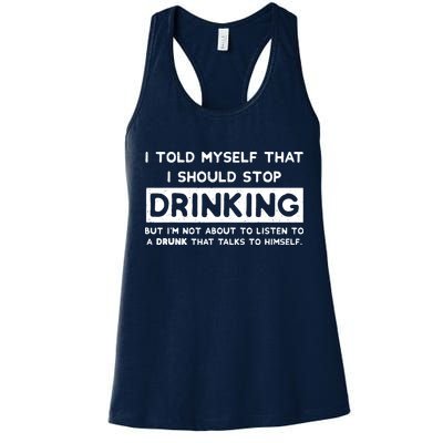 I Told Myself That I Should Stop Drinking Womens Tank Top