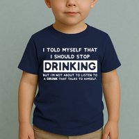I Told Myself That I Should Stop Drinking Toddler T-Shirt