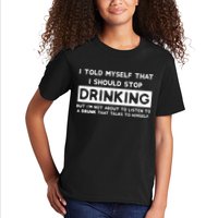 I Told Myself That I Should Stop Drinking Kids T-Shirt