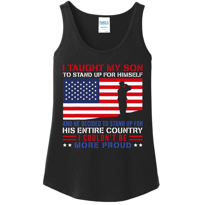 I Taught My Son How To Stand Up Proud Military Mom And Dad Ladies Essential Tank