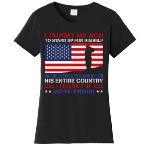 I Taught My Son How To Stand Up Proud Military Mom And Dad Women's T-Shirt