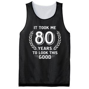 It Took Me 80 Years To Look This Good 80th Birthday Mesh Reversible Basketball Jersey Tank