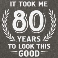 It Took Me 80 Years To Look This Good 80th Birthday Cotton Canvas Backpack