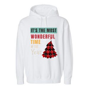 ItS The Most Wonderful Time Of The Year Funny Gift Garment-Dyed Fleece Hoodie