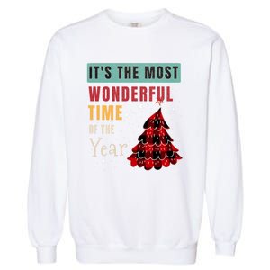 ItS The Most Wonderful Time Of The Year Funny Gift Garment-Dyed Sweatshirt