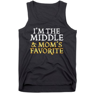 Im The Middle And Moms Favorite Funny Sibling Tank Top