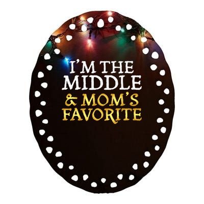 Im The Middle And Moms Favorite Funny Sibling Ceramic Oval Ornament