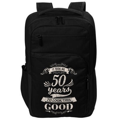 It Took Me 50 Years To Look This Good 50th Birthday Impact Tech Backpack