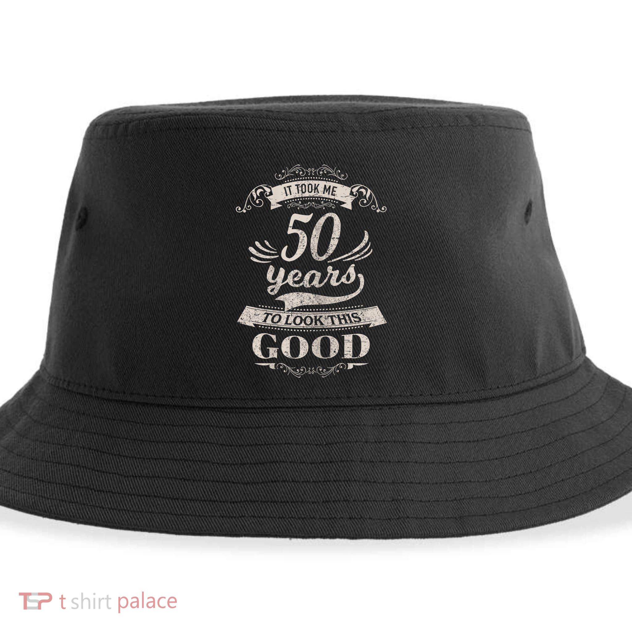 It Took Me 50 Years To Look This Good 50th Birthday Sustainable Bucket Hat