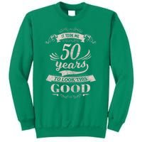 It Took Me 50 Years To Look This Good 50th Birthday Sweatshirt