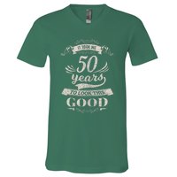 It Took Me 50 Years To Look This Good 50th Birthday V-Neck T-Shirt