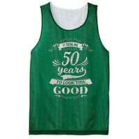 It Took Me 50 Years To Look This Good 50th Birthday Mesh Reversible Basketball Jersey Tank