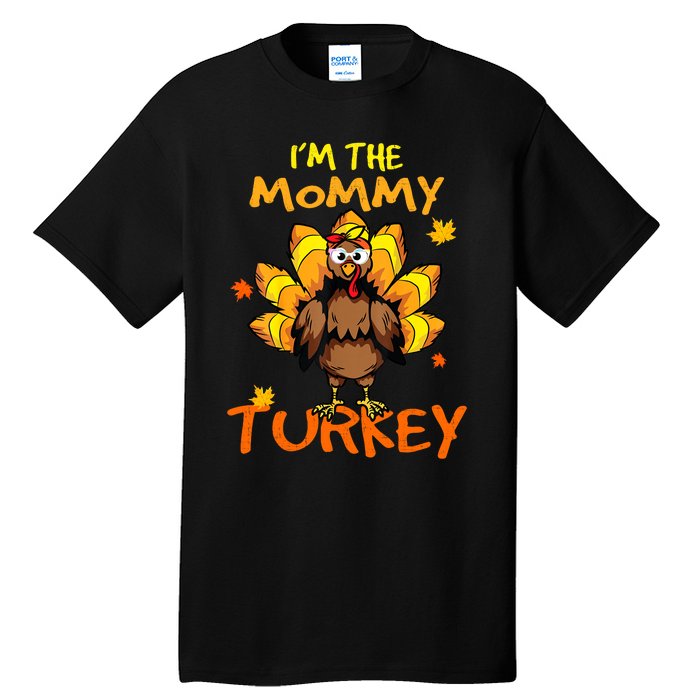 I'm The Mommy Turkey Family Happy Thanksgiving Thankful Tall T-Shirt