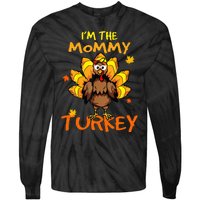 I'm The Mommy Turkey Family Happy Thanksgiving Thankful Tie-Dye Long Sleeve Shirt