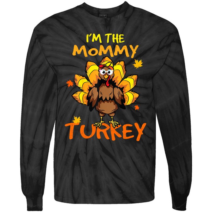 I'm The Mommy Turkey Family Happy Thanksgiving Thankful Tie-Dye Long Sleeve Shirt