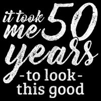 It Took Me 50 Years To Look This Good Funny 50th Birthday Cooling Performance Crew T-Shirt