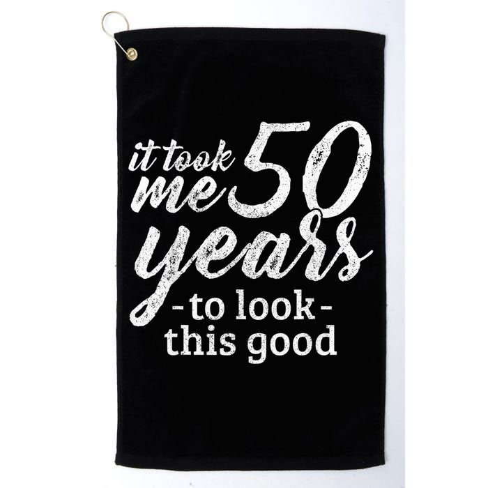 It Took Me 50 Years To Look This Good Funny 50th Birthday Golf Towel
