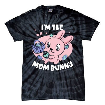 I'm The Mom Bunny Sayings Happy Egg Easter Mother Mommy Mama Tie-Dye T-Shirt