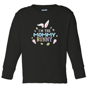 I'm The Mommy Bunny Easter Mother's Day Easter Day Toddler Long Sleeve Shirt