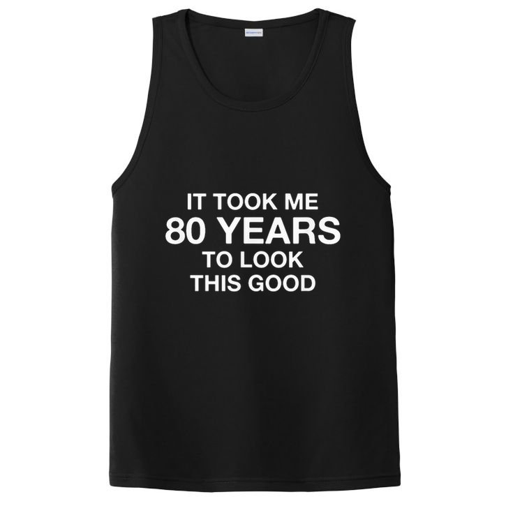 It Took Me 80 Years To Look This Good 80th Birthday PosiCharge Competitor Tank