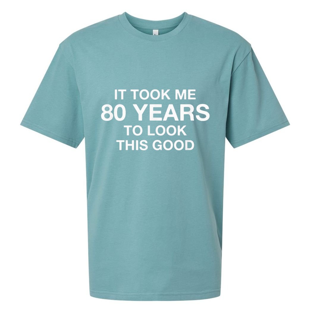 It Took Me 80 Years To Look This Good 80th Birthday Sueded Cloud Jersey T-Shirt